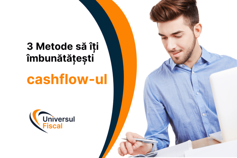 3 Metode să îți îmbunătățești cashflow-ul